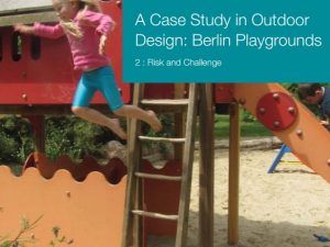 a-case-study-in-outdoor-design-berlin-playgrounds-risk-and-challenge