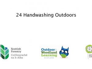 Video 24 - Handwashing outdoors